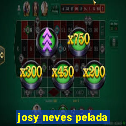 josy neves pelada